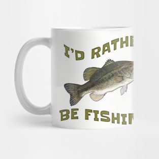 I'd Rather Be Fishing Bass Fish Mug